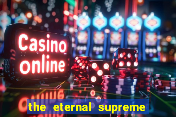 the eternal supreme 288 pt br